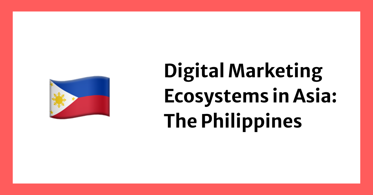 Digital Marketing in the Philippines: The Land of Social Media Superusers