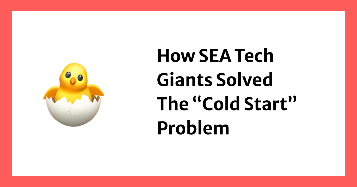 How SEA Tech Giants Solved The "Cold Start" Problem